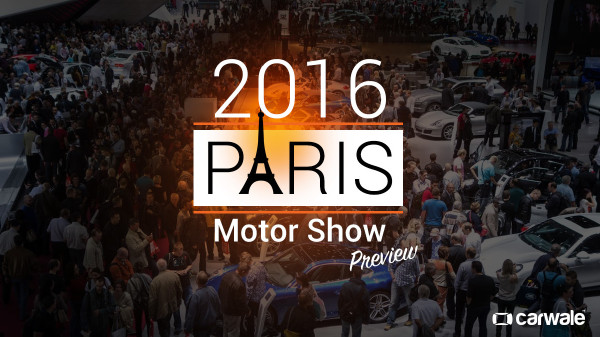 2016 Paris Motor Show Preview Part 1