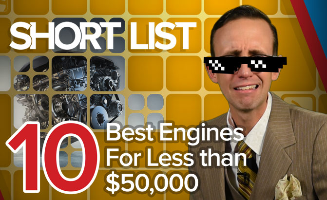 Top 10 Best Engines for Under $50,000: The Short List