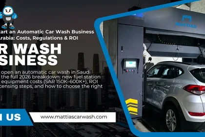 How to Start an Automatic Car Wash Business in Saudi Arabia - Costs, Regulations & ROI